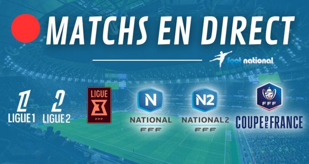 Suivez en direct les matchs de Ligue 1, National 1 et National 2 dès 15h